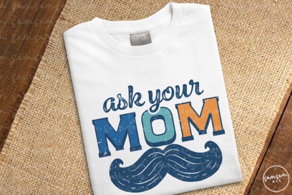 Ask your mom